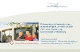 E-Learning-Konzepte zum lebenslangen Lernen an der Carl von Ossietzky Universität Oldenburg Axel Kleinschmidt Carl von Ossietzky Universität Oldenburg,