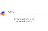 XML Einsatzgebiete und Anwendungen. XML - Anwendungen Inhalt 1 Einleitung 2 Industrie und Handel 3 XML und Datenbanken 4 XSL, SOAP & Co.
