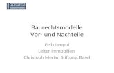 Baurechtsmodelle Vor- und Nachteile Felix Leuppi Leiter Immobilien Christoph Merian Stiftung, Basel.