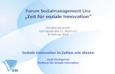 Forum Sozialmanagement Linz Zeit für soziale Innovation FH Oberösterreich Garnisonstraße 21, 4020 Linz 8. Februar 2013 Soziale Innovation in Zeiten wie.