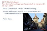 SGAR/SSAR Workshop New Curriculum ante portas:the essentials to implement it 26. Sept. 2012 Neue Generation = neue Weiterbildung ? Weiterbildung muss sich.