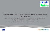 Neue Vision und Ziele zum Biodiversitätsschutz für die EU? Welche strategische Zielausrichtung ist gefordert, um den Erhalt der biologischen Vielfalt in.
