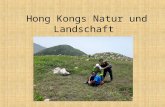 Hong Kongs Natur und Landschaft. Geographie von Hong Kong umfasst eine Fläche von mehr als 1.000 km² 70% davon sind naturbelassen Die meisten der ländlichen.