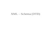 XML â€“ Schema (DTD). Proseminar Auszeichnungssprachen WS04/05 XML - Schema (DTD) 2 œbersicht œber XML â€“Was ist XML? â€“Welche Ziele werden verfolgt? XML