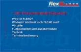 - ein Personenaufrufsystem I. Was ist FLEXQ? II. Wodurch zeichnet sich FLEXQ aus? III. Vorteile IV. Funktionalität und Zusatzmodule V. Technik VI. Terminalbedienung.