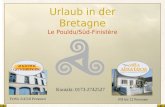 Urlaub in der Bretagne Le Pouldu/Süd-Finistère FH bis 12 Personen FeWo 2/4/5/8 Personen Kontakt: 0173-2742527.