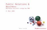 Public Relations & Business Münchener Business Lounge des MWB 9. März 2005 München, 9. März 2005.