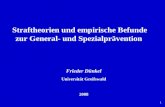 1 Straftheorien und empirische Befunde zur General- und Spezialprävention Frieder Dünkel Universität Greifswald 2008.