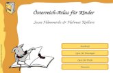 Inhaltliche Aufbereitung: Brigitte Schwarzlmüller Quiz für Einsteiger Quiz für Profis Buchinfo Susa Hämmerle & Helmut Kollars Österreich-Atlas für Kinder.