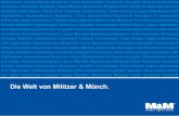 1. Seite: 22010 Militzer & Münch auf einen Blick M&M Militzer & Münch ist Teil der TransInvest Group mit Sitz in St. Gallen, Schweiz, und offeriert weltweite.