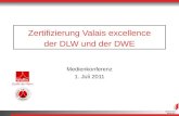 Zertifizierung Valais excellence der DLW und der DWE Medienkonferenz 1. Juli 2011.