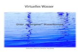 Virtuelles Wasser Unser verborgener Wasserkonsum 1 Referenten: Katharina Siewecke, Irina Becker.