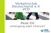 Verkehrsclub Deutschland e.V. VCD Peak Oil Untergang oder Chance?
