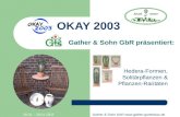 28.01. - 29.01.2003Gather & Sohn GbR  OKAY 2003 Gather & Sohn GbR präsentiert: Hedera-Formen, Solitärpflanzen & Pflanzen-Raritäten.
