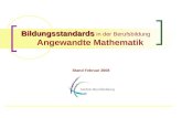Bildungsstandards Bildungsstandards in der Berufsbildung Angewandte Mathematik Stand Februar 2008.