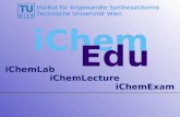 Institut für Angewandte Synthesechemie Technische Universität Wien iChemLab iChemLecture iChemExam.