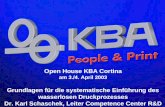 KBA, Competence Center R&D, Dr. Karl Schaschek Open House KBA Cortina am 3./4. April 2003 Grundlagen für die systematische Einführung des wasserlosen.