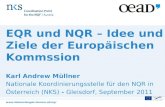 Www.lebenslanges-lernen.at/nqr EQR und NQR – Idee und Ziele der Europäischen Kommssion Karl Andrew Müllner Nationale Koordinierungsstelle für den NQR in.