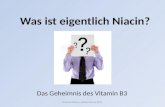 Was ist eigentlich Niacin? Das Geheimnis des Vitamin B3 Andreas Bühler, Diätkochlehre 2011.