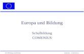 GD Bildung und Kultur Sokrates - Comenius 1 1 Europa und Bildung Schulbildung COMENIUS.