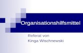 Organisationshilfsmittel Referat von Kinga Wischnewski.