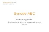 Synode-ABC Einführung in die Reformierte Kirche Kanton Luzern Juni 2009