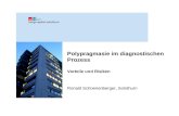 Polypragmasie im diagnostischen Prozess Vorteile und Risiken Ronald Schoenenberger, Solothurn.