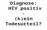 Diagnose: HIV positiv - (k)ein Todesurteil?. Moleküle die, die Welt veränderten: Azdidothymidin und Nevirapin Übungen im Vortragen - OC 05.07.2013 Julia.
