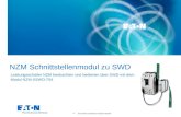 © 2012 Eaton Corporation. All rights reserved. NZM Schnittstellenmodul zu SWD Leistungsschalter NZM beobachten und bedienen über SWD mit dem Modul NZM-XSWD-704.