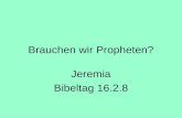 Brauchen wir Propheten? Jeremia Bibeltag 16.2.8. Michelangelo Cappella Sistina