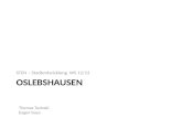OSLEBSHAUSEN STEN – Stadtentwicklung WS 12/13 Thomas Tuzinski Eugen Gaus.