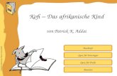 Inhaltliche Aufbereitung: Brigitte Schwarzlmüller Quiz für Einsteiger Quiz für Profis Buchinfo von Patrick K. Addai Kofi – Das afrikanische Kind Beenden.
