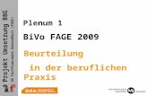 Projekt Umsetzung BBG UG Fachfrau/mann Gesundheit (FAGE) Plenum 1 BiVo FAGE 2009 Beurteilung in der beruflichen Praxis.
