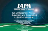 ILO Conference Düsseldorf – September 07 Ein umfassender Ansatz Sicherheit und Gesundheit in der für Lieferkette IAPA-Model eines gesunden Arbeitsplatzes.
