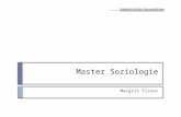 Master Soziologie Margrit Elsner. Inhalt Aufbau des Studiums Prüfungsmodalitäten Kontakt Vorstellung der einzelnen Arbeitsbereiche am 15.10.2012 14 Uhr.