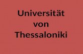 Aristoteles-Universität Die Aristoteles-Universität Thessaloniki wurde 1925 gegründet.