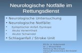 Neurologische Notfälle im Rettungsdienst PD Dr. A. Hufschmidt Dr. J. Wiesenfeldt Abteilung Neurologie Verbundkrankenhaus Bernkastel-Wittlich Neurologische.