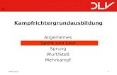 1 IWR 2010 Kampfrichtergrundausbildung Allgemeines Sprint und Lauf Sprung Wurf/Stoß Mehrkampf