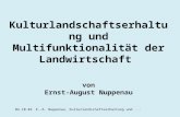 02.10.02E.-A. Nuppenau, Kulturlandschaftserhaltung und... Kulturlandschaftserhaltung und Multifunktionalität der Landwirtschaft von Ernst-August Nuppenau.