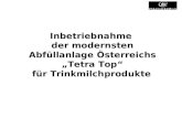Inbetriebnahme der modernsten Abfüllanlage Österreichs Tetra Top für Trinkmilchprodukte.