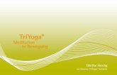 Mein Name ist Dörthe Hortig. Ich bin zertifizierte TriYoga®- Lehrerin TriYoga ® ist eine besonders schöne Form des Hatha-Yogas. Durch Erfahrungen im Vertriebsmanagement.