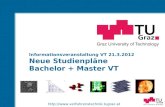 Http:// Informationsveranstaltung VT 21.3.2012 Neue Studienpläne Bachelor + Master VT.
