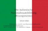 Die italienische Nationalstaatsbildung (Risorgimento) 1859/1860 Präsentation erstellt von Oberstufenschülern des Gymnasiums Schrobenhausen Quelle: .