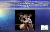 Rauchen und Schwangerschaft: Motivierende Kurzintervention Dr. med. Kirsten Lange & Dipl. Psych. Susanne König.