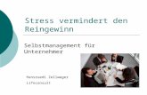 Stress vermindert den Reingewinn Selbstmanagement für Unternehmer Hansruedi Zellweger Lifeconsult.