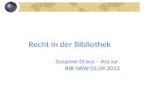 Recht in der Bibliothek Susanne Drauz – Ass.iur. BIB NRW 01.09.2012.