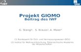 Projekt GIOMO Beitrag des IWF G. Stangl 1, S. Krauss 2, A. Maier 2 (1) Bundesamt für Eich- und Vermessungswesen (BEV) (2) Institut für Weltraumforschung,