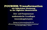 FOURIER-Transformation ein hilfreiches Werkzeug in der digitalen Messtechnik Zeit- und Frequenzraum mathematische Grundlagen Anwendungsbeispiele Beitrag.