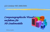 Computergraphische Visualisierungs- verfahren für 3D-Stadtmodelle GIS-Seminar WS 2000/2001 Britta Spahn.