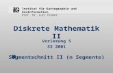 Institut für Kartographie und Geoinformation Prof. Dr. Lutz Plümer Diskrete Mathematik II Vorlesung 5 SS 2001 Segmentschnitt II (n Segmente)